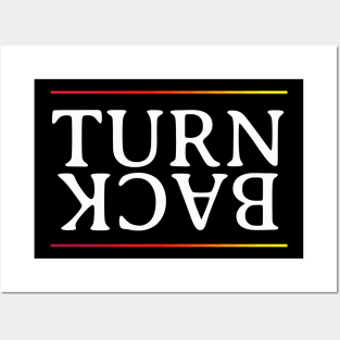 Turn Back Posters and Art